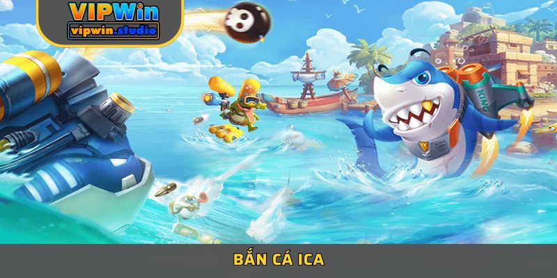 3+ Tips Chơi Game Bắn Cá ICA Nhận Thưởng Lớn Mỏi Tay