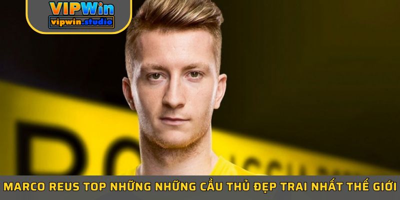 Marco Reus top những những cầu thủ đẹp trai nhất thế giới Marco Reus top những những cầu thủ đẹp trai nhất thế giới