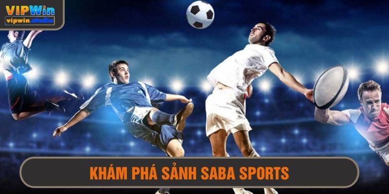 Khám phá sảnh Saba sports