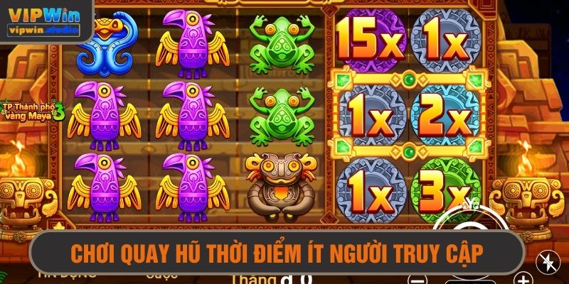 Vào game thời điểm ít người để tận hưởng trọn vẹn trải nghiệm