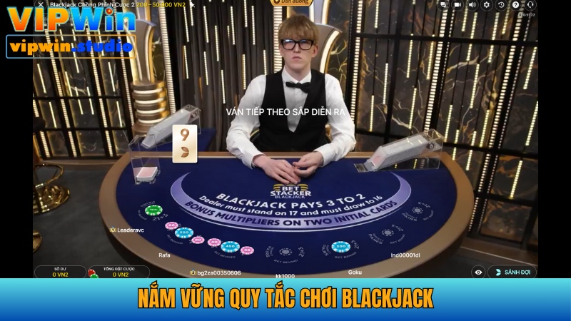 Mẹo chơi Blackjack nắm vững luật lệ, quy tắc liên quan
