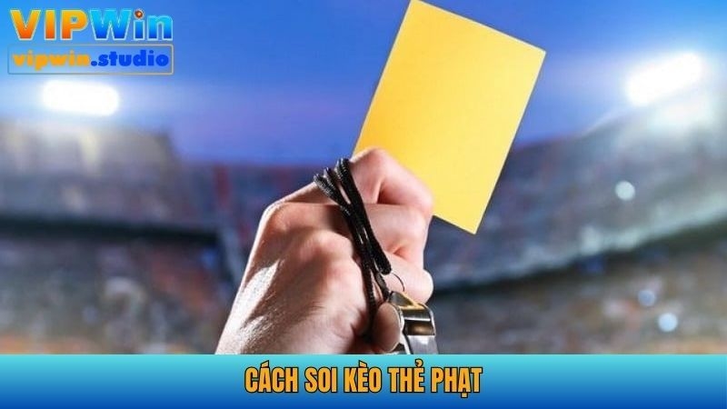 Cách soi kèo thẻ phạt