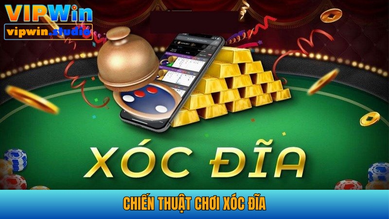 Chiến thuật chơi xóc đĩa