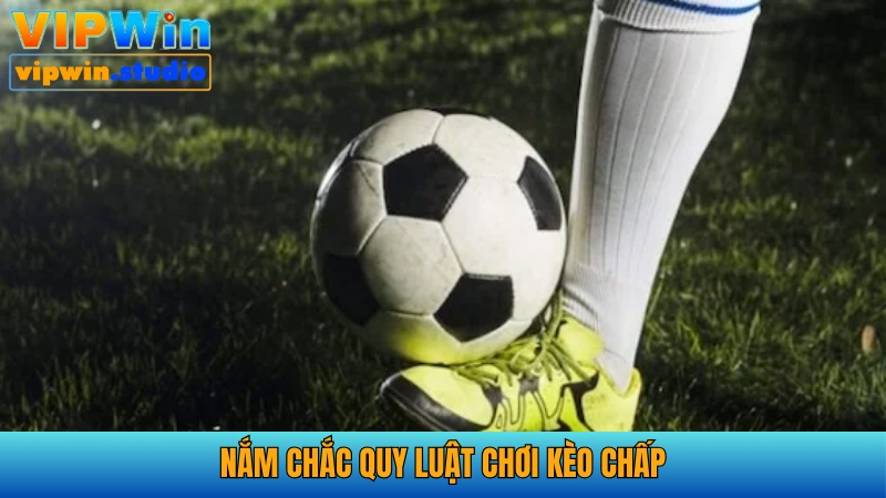 Nắm chắc quy luật là mẹo soi kèo chấp quan trọng nhất