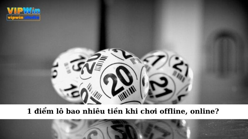 1 điểm lô bao nhiêu tiền