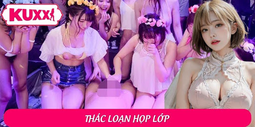 thác loạn hợp lớp